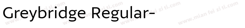 Greybridge Regular字体转换